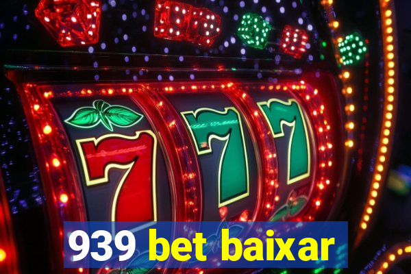 939 bet baixar